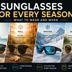 Sunglasses for Every Season